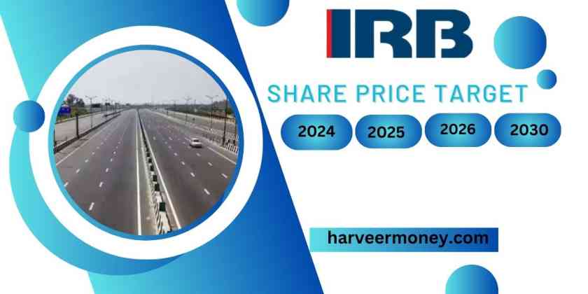 IRB Infra Share Price Target 2024, 2025, to 2030